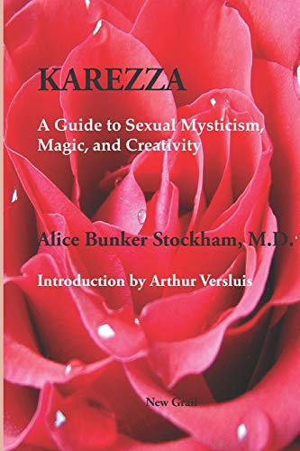 Karezza: A Guide to Sexual Mysticism, Magic, and Creativity - Click to Buy