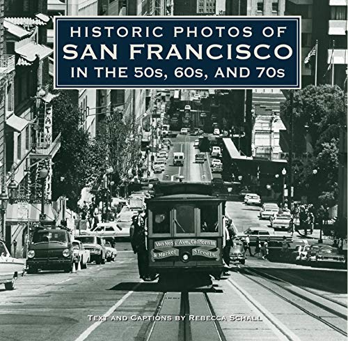 Historic Photos of San Francisco in the 50s, 60s, and 70s - Click to Buy