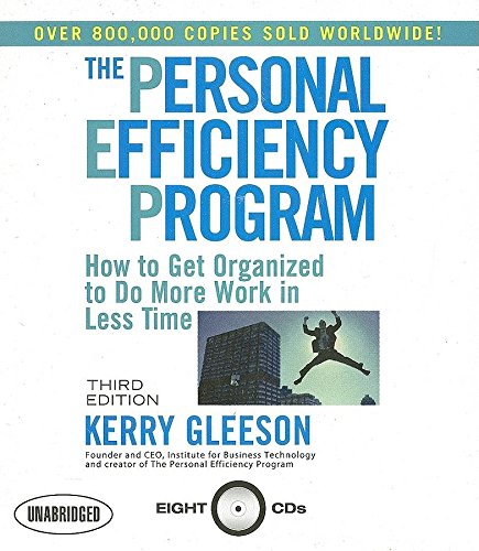 The Personal Efficiency Program: How to Get Organized to Do More Work in Less Time - Click to Buy