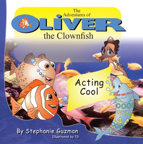 The Adventures of Oliver the Clownfish: Acting Cool - Click to Buy
