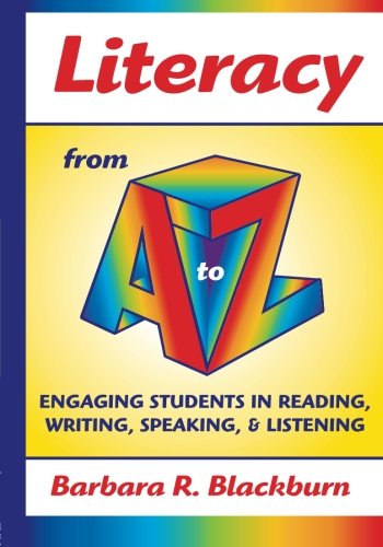 Literacy from A to Z: Engaging Students in Reading, Writing, Speaking, and Listening - Click to Buy