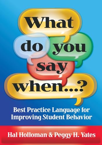 What Do You Say When…?: Best Practice Language for Improving Student Behavior