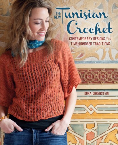 Tunisian Crochet: Contemporary Designs for Time-Honored Traditions - Click to Buy