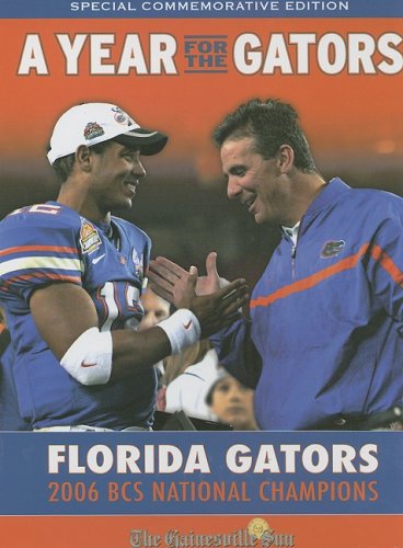 A Year for the Gators: Florida Gators: 2006 BCS National Champions - Click to Buy