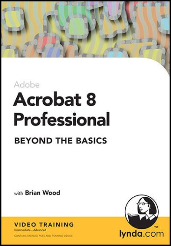 Acrobat 8 Professional Beyond the Basics - Click to Buy