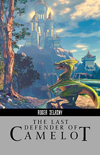 The Last Defender of Camelot (Roger Zelazny Collection) - Click to Buy
