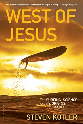 West of Jesus: Surfing, Science, and the Origins of Belief - Click to Buy