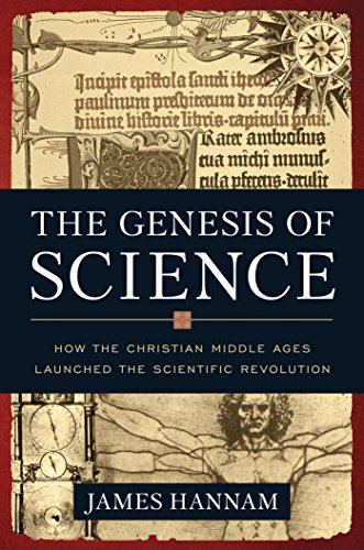 The Genesis of Science: How the Christian Middle Ages Launched the Scientific Revolution - Click to Buy