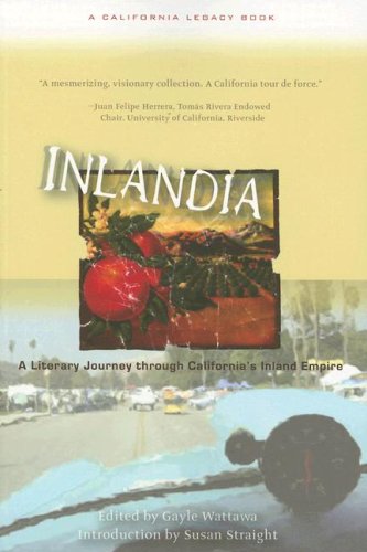 Inlandia: A Literary Journey Through California's Inland Empire (California Legacy) - Click to Buy