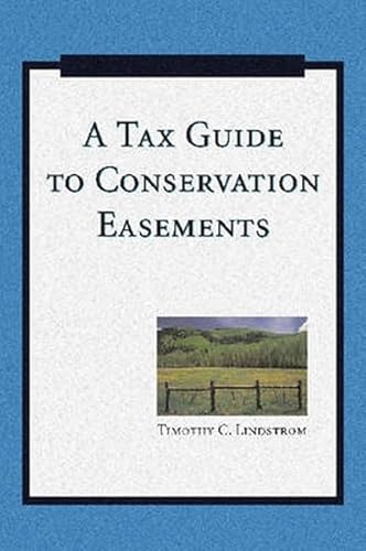 A Tax Guide to Conservation Easements - Click to Buy