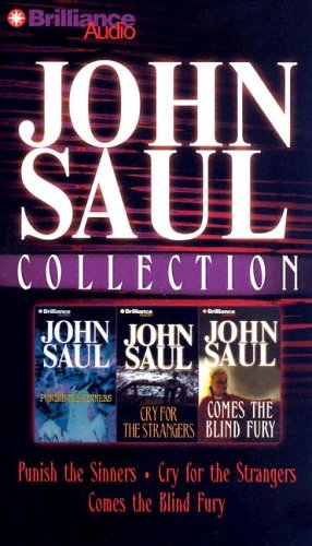 John Saul Collection: Punish The Sinners, Cry For The Strangers, And Comes The Blind Fury - Click to Buy