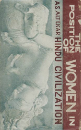 The Position of Women in Hindu Civilization: From Prehistoric Times to the Present Day - Click to Buy