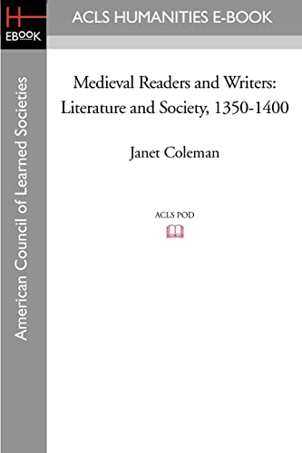 Medieval Readers and Writers: Literature and Society, 1350-1400 - Click to Buy