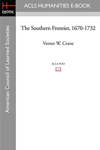 The Southern Frontier, 1670-1732