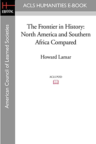 The Frontier in History: North America and Southern Africa Compared - Click to Buy