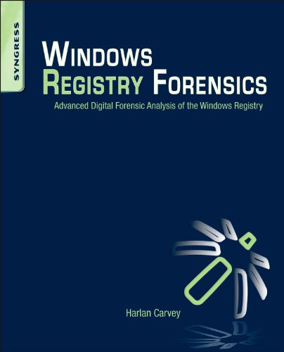 Windows Registry Forensics: Advanced Digital Forensic Analysis of the Windows Registry - Click to Buy