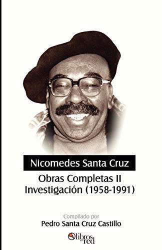 Nicomedes Santa Cruz. Obras Completas II. Investigacion 1958-1991 - Click to Buy