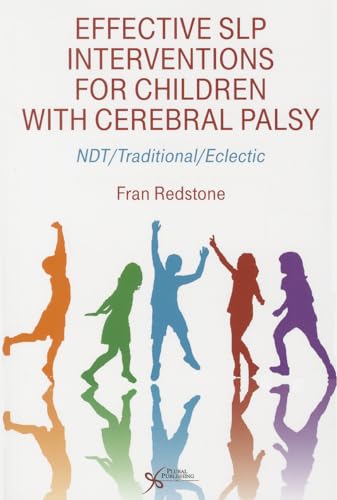 Effective SLP Interventions for Children with Cerebral Palsy: NDT/Traditional/Eclectic - Click to Buy