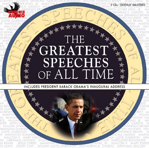 The Greatest Speeches of All Time: Includes Presdient Barack Obana's Inagural Address - Click to Buy