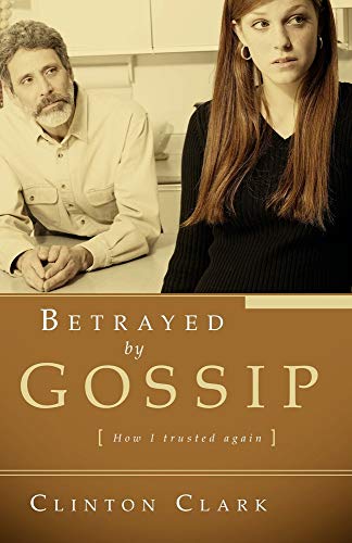 Betrayed By Gossip