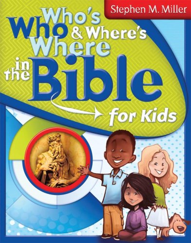 Who's Who and Where's Where in the Bible for Kids - Click to Buy