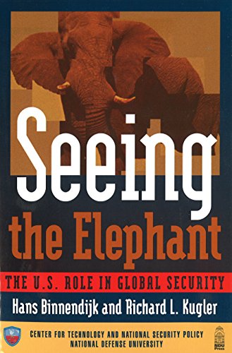 Seeing the Elephant: The U.S. Role in Global Security - Click to Buy