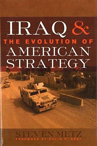Iraq And The Evolution Of American Strategy - Click to Buy