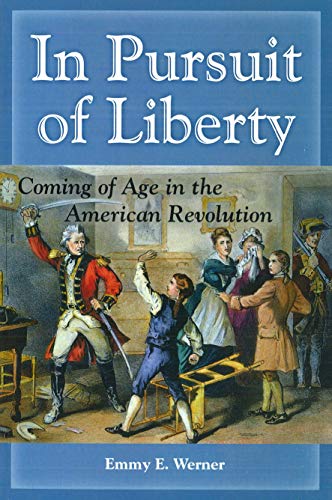 In Pursuit Of Liberty: Coming of Age in the American Revolution - Click to Buy