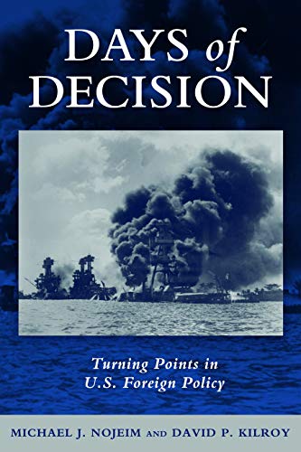 Days of Decision: Turning Points in U.S. Foreign Policy - Click to Buy