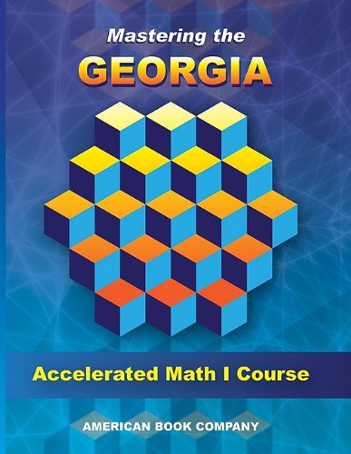 Mastering the Georgia Accelerated Math I Course - Click to Buy