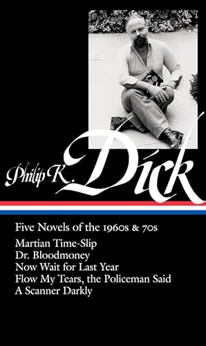 Philip K. Dick: Five Novels of the 1960s & 70s - Click to Buy