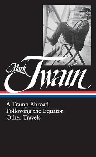 Mark Twain: A Tramp Abroad, Following the Equator, Other Travels (Library of America No. 200) - Click to Buy