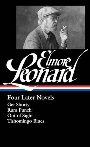 Elmore Leonard: Four Later Novels (LOA #280): Get Shorty / Rum Punch / Out of Sight / Tishomingo Blues (Library of America Elmore Leonard Edition) - Click to Buy