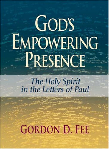 God's Empowering Presence: The Holy Spirit in the Letters of Paul