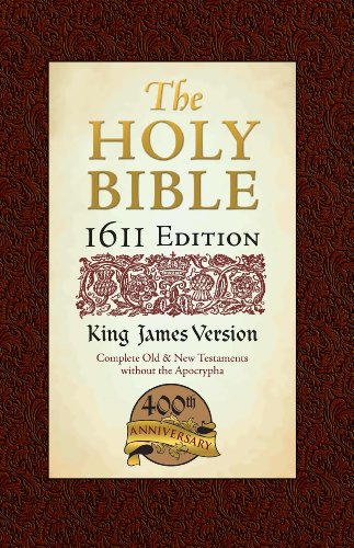 The Holy Bible: King James Version, 400th Anniversary, I6II Edition, The Complete Old & New Testaments Without the Apocrypha - Click to Buy