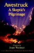 Awestruck - a Skeptic's Pilgrimage