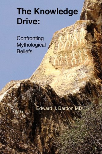The Knowledge Drive: Confronting Mythological Beliefs