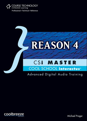 Reason 4 CSi Master: Advanced Digital Audio Training - Click to Buy