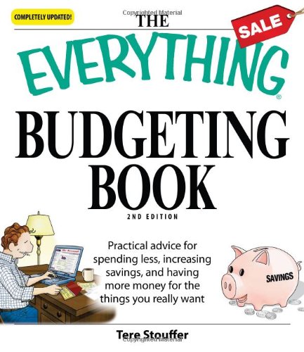 The Everything Budgeting Book: Practical advice for spending less, increasing savings, and having more money for the things you really want - Click to Buy