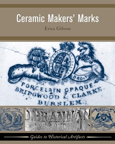 Ceramic Makers' Marks: Volume 3 (Guides to Historical Artifacts) - Click to Buy