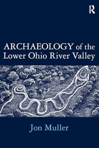 Archaeology of the Lower Ohio River Valley - Click to Buy