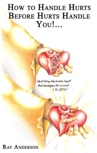 How to Handle Hurts Before Hurts Handle You - Click to Buy