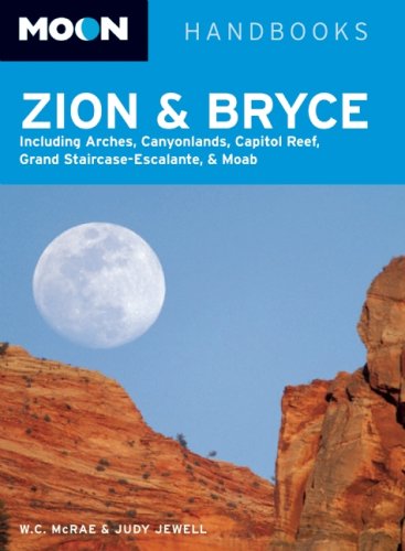 Moon Zion and Bryce (Moon Handbooks)