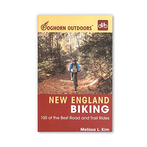 Moon New England Biking: More Than 100 of the Best Rides for Road, Mountain, and Cyclocross Biking (Moon Outdoors)