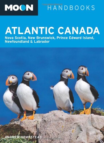 Moon Atlantic Canada: Nova Scotia, New Brunswick, Prince Edward Island, Newfoundland, and Labrador (Moon Handbooks) - Click to Buy