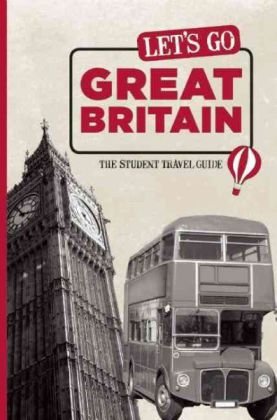 Let's Go Great Britain: The Student Travel Guide