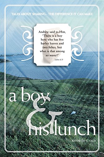A Boy & His Lunch: Tales about Sharing - The Dfference It Can Make - Click to Buy