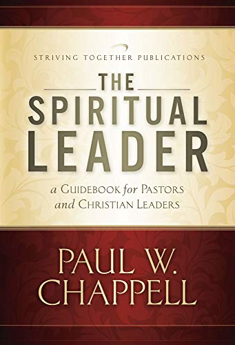 The Spiritual Leader: A Guidebook for Pastors and Christian Leaders - Click to Buy