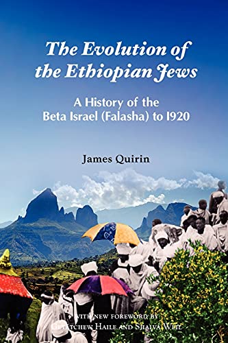 The Evolution of the Ethiopian Jews: A History of the Beta Israel (Falasha) to I920 - Click to Buy