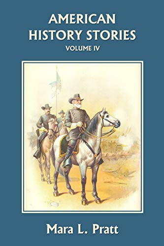 American History Stories, Volume IV (Yesterday's Classics) - Click to Buy